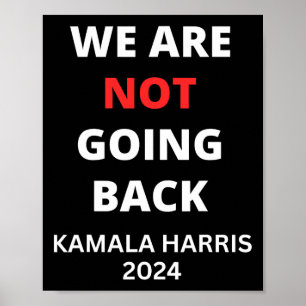We gaan niet terug naar de slogan van Kamala Harri Poster