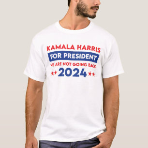 We gaan niet terug naar Kamala Harris voor Preside T-shirt