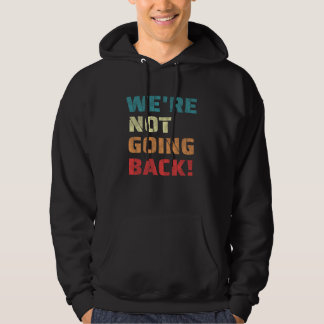 We gaan niet terug naar Oprah Quote Retro Hoodie