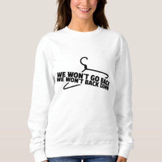 We gaan niet terug om abortus woede grafische P te Trui