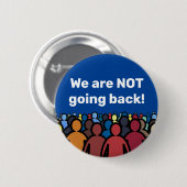 We gaan niet terug ronde button 5,7 cm (Voorkant /achterkant)