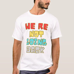 We gaan niet terug stemmen voor 2024 t-shirt