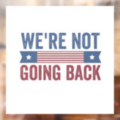 We gaan niet terug Verkiezing Kamala Harris   Raamsticker (Vel 2)