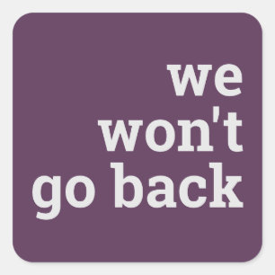 We gaan niet terug vierkante sticker