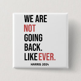 We gaan nooit meer terug, stem op Harris Vierkante Button 5,1 Cm