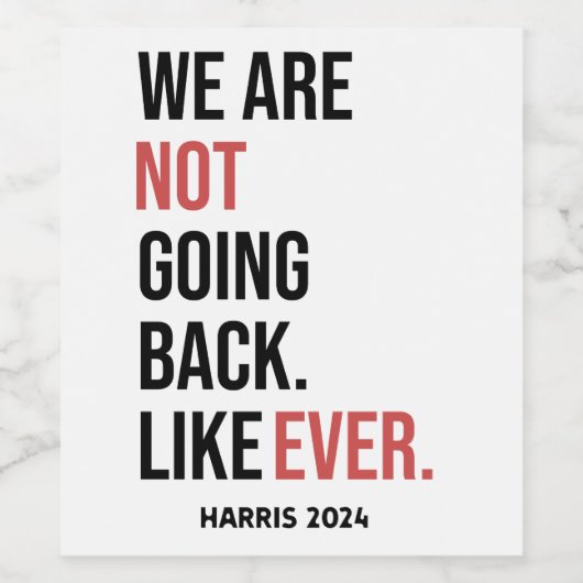 We gaan nooit meer terug, stem op Harris Wijn Etiket (Enkel label)