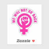 We gaan Roe niet terug v. Wade Pro-Choice Sticker (Vel)