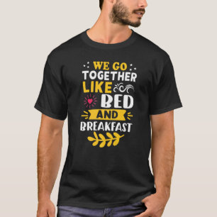 We gaan samen als bed en ontbijt t-shirt