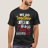 We gaan samen als Hugs en Kisses T-shirt (Voorkant)