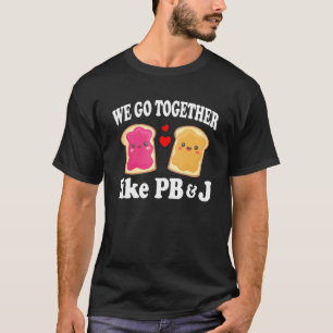 We gaan samen als PB en J Peanut Butter en Jel T-shirt