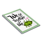 We gaan samen als twee erwten in een peul notitieboek (Rechterzijde)