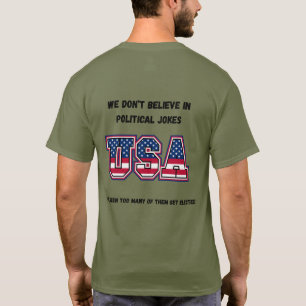 We geloven niet in politieke grappen t-shirt
