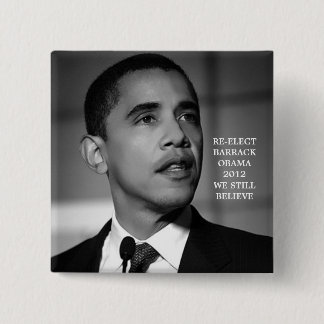 WE GELOVEN NOG STEEDS OBAMA VOOR DE BUTTON PRESIDE