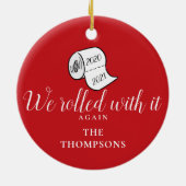 We gingen er weer mee om... grappige kerstfeestdag keramisch ornament (Achterkant)