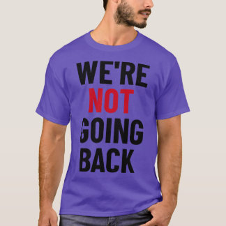 We gingen niet terug naar Kamala Tim Walz T-shirt