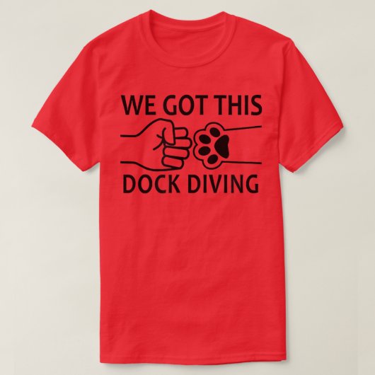 We Got This Dog Dock Diving T-shirt (Design voorkant)