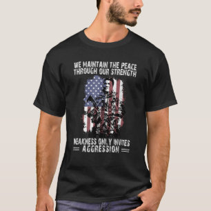 We handhaven de vrede door onze kracht en zwakheid t-shirt