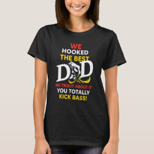 We Have De Beste Vader Gevangen Geen Forel Te Praa T-shirt