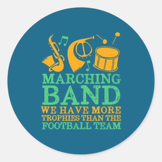We Have More Trophies Funny Marching Band  Ronde Sticker (Voorkant)