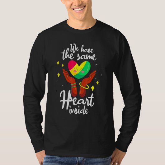 We Have The Same Heart Inside Black History Month  T-shirt (Voorkant)
