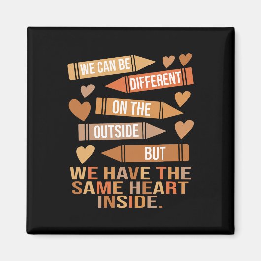 We Have The Same Heart Inside Unity Black History Magneet (Voorkant)