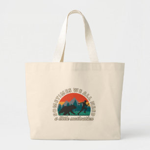 We Hebben Allemaal Een Beetje Motivatie Pret Grote Tote Bag