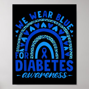 We hebben Blue Draag voor Diabetes Awareness Blue  Poster