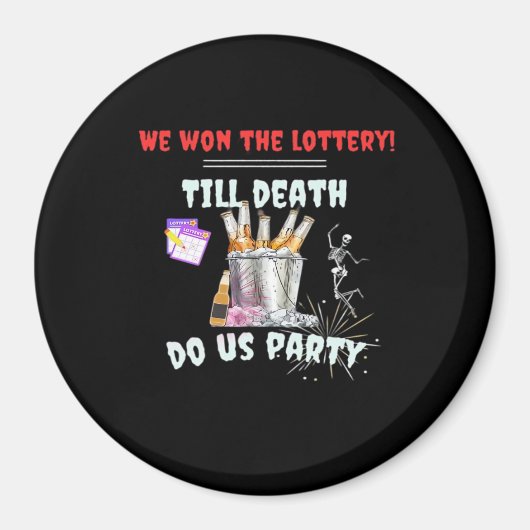 We hebben de loterij - tot de dood ons feest magneet (Voorkant)