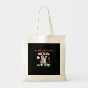 We hebben de loterij - tot de dood ons feest tote bag