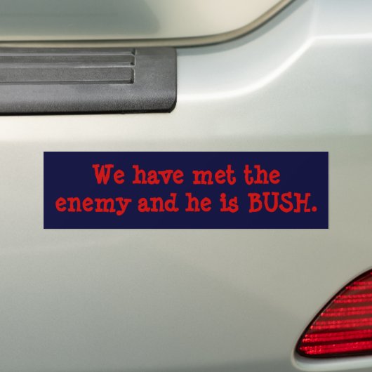 We hebben de vijand ontmoet en hij is STRUIK. Bumpersticker (Op auto)