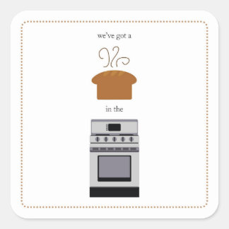 We hebben een .... broodje in de oven!!! vierkante sticker