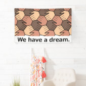 We hebben een droom. spandoek (Insitu)