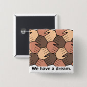 We hebben een droom. vierkante button 5,1 cm (Voorkant /achterkant)