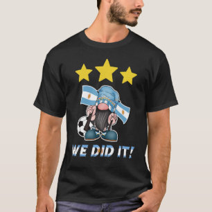 We hebben het gedaan! Football Gnome Celebrating f T-shirt