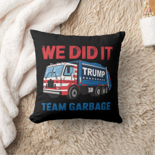 We hebben het gedaan Team Garbage Trump President Kussen