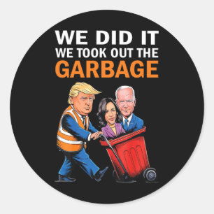 We hebben het gedaan toen we het vuilnis weghaalde ronde sticker
