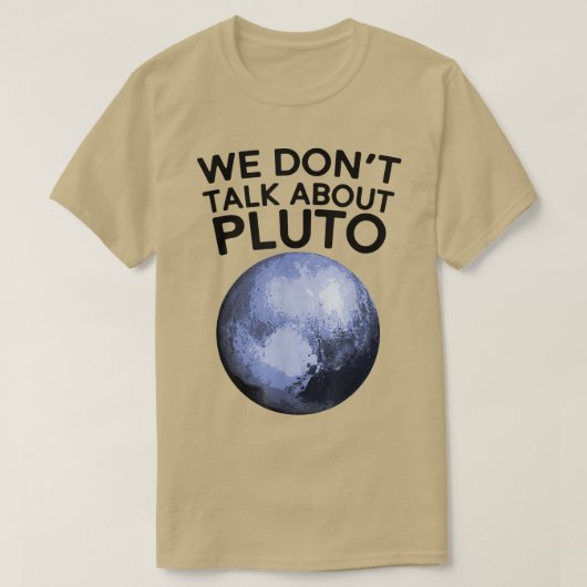 We hebben het niet over Pluto Shirt Funny Space Pl (Design voorkant)