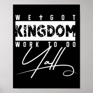 We Hebben Koninkrijks Werk Te Doen Yall Grappige B Poster