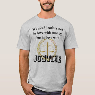 We hebben leiders nodig die verliefd zijn op JUSTI T-shirt