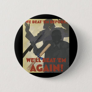We hebben me eerder verslagen. We zullen me weer v Ronde Button 5,7 Cm