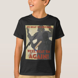 We hebben me eerder verslagen. We zullen me weer v T-shirt