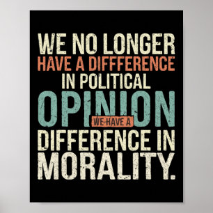 We hebben niet langer een verschil in politieke me poster