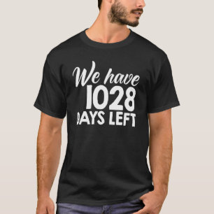 We hebben nog 1028 dagen over klimaat. We hebben 1 T-shirt