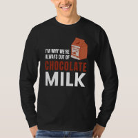 We Hebben Nooit Chocolademelk Voorraad Food Graphi
