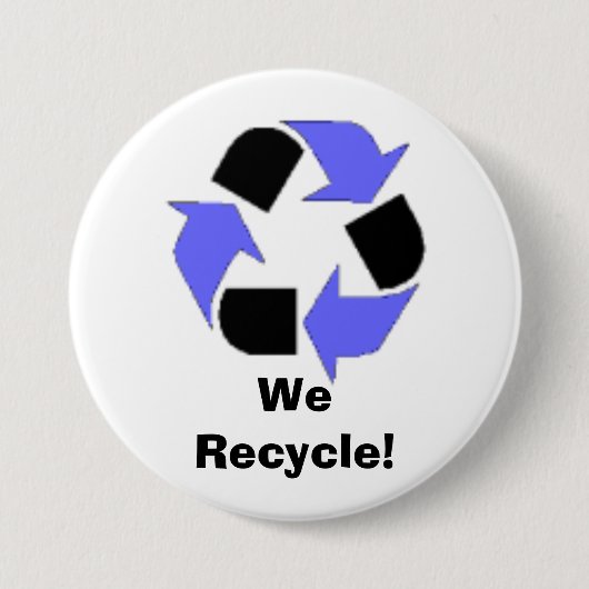 We hebben Recyclen. Ronde Button 7,6 Cm (Voorkant)