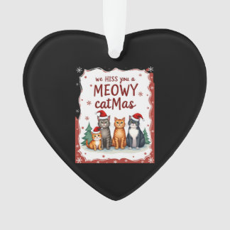 We Hiss You A Meowy Catmas Funny Cat Christmas Ugl