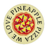 We houden van ananas pizza grappig rond glas snijplank (Voorkant)