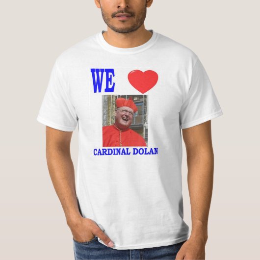 WE HOUDEN VAN CARDINAL DOLAN T-SHIRT (Voorkant)