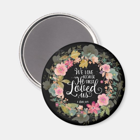 We houden van hem omdat hij ons eerst hield magneet (Voorkant / Achterkant)