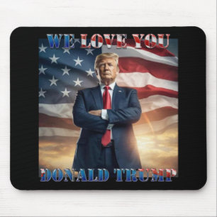 We houden van je Donald Trump Muismat